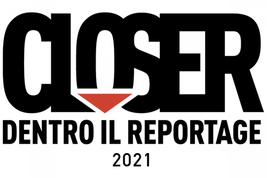 CLOSER - Dentro il reportage 2021